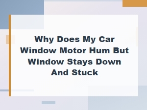 Car Window Motor Hums but Window Stays Down: Stripped Gear Diagnosis and Fix